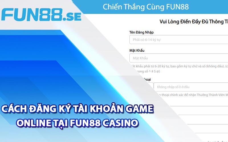 Cách đăng ký tài khoản game online tại Fun88 Casino