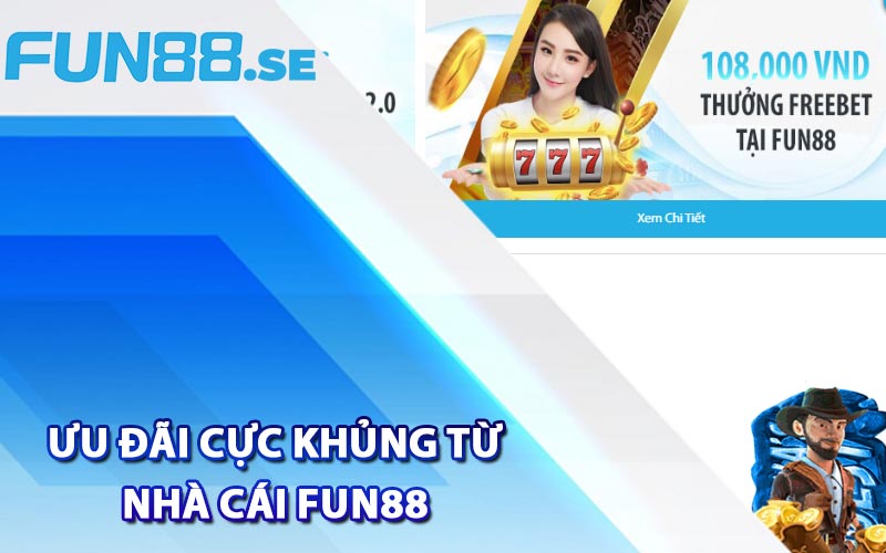 Ưu đãi cực khủng từ nhà cái Fun88